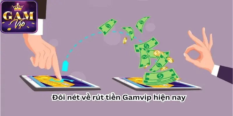 rút tiền GAMVIP Quy trình rút tiền GAMVIP